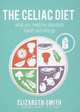 The Celiac Diet, Elizabeth Smith 