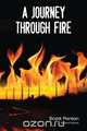 A Journey Through Fire, Scott Ponton 