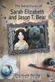 The Adventures of Sarah Elizabeth and Jason T. Bear, Elizabeth Wright 