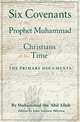Six Covenants of the Prophet Muhammad with the Christians of His Time, Muhammad ibn 