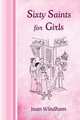 Sixty Saints for Girls, Joan Windham 