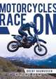 Motorcycles Race On, Brent Rasmussen 