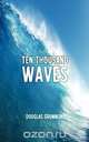 Ten Thousand Waves, Douglas Grummons 