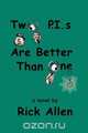 Two PIs Are Better Than One, Rick Allen 