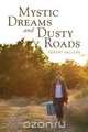 Mystic Dreams and Dusty Roads, Robert Valleau 
