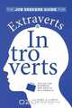 The Job Seekers Guide for Extraverts and Introverts, Advice for Boomers, Gen Xers and Millennials, Carol a. Linden 