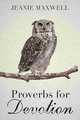 Proverbs for Devotion, Jeanie Maxwell 