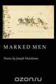 Marked Men, Joseph Hutchison 