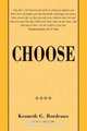 Choose, Second Edition, Kenneth G. Bordeaux 