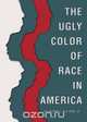 The Ugly Color of Race in America, Dr. Booker T. Jr. Williams 
