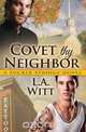 Covet Thy Neighbor (a Tucker Springs Novel), L. a. Witt 