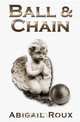 Ball & Chain, Abigail Roux 
