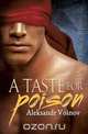 A Taste for Poison, Aleksandr Voinov 