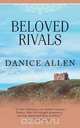 Beloved Rivals, Danice Allen 
