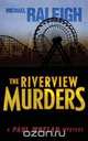 The Riverview Murders, Michael Raleigh 