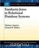 Similarity Joins in Relational Database Systems, Nikolaus Augsten 