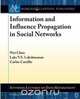 Information and Influence Propagation in Social Networks, Wei Chen 