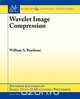 Wavelet Image Compression, William A. Pearlman 