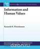 Information and Human Values, Kenneth R. Fleischmann 