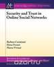 Security and Trust in Online Social Networks, Barbara Carminati 
