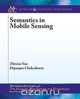 Semantics in Mobile Sensing, Zhixian Yan 
