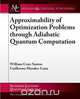 Approximability of Optimization Problems through Adiabatic Quantum Computation, William Cruz-Santos 