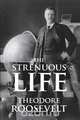 The Strenuous Life, Theodore IV Roosevelt 