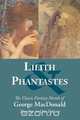 Lilith and Phantastes, MacDonald George 