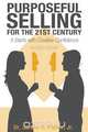 Purposeful Selling for the 21st Century, Second Edition, Dr. James R. Jr. Fisher 