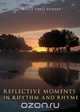 Reflective Moments in Rhythm and Rhyme, Janice Adele Bowers 