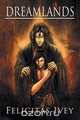 Dreamlands, Felicitas Ivey 