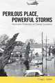 Perilous Place, Powerful Storms, Craig E. Colten 