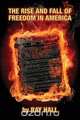 The Rise & Fall of Freedom in America, Ray Hall 