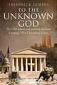 To the Unknown God, Frederick Gorini 