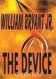 The Device, Jr. William Bryant 
