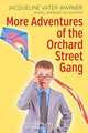 More Adventures of the Orchard Street Gang, Jacqueline Vater Warner 