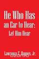 He Who Has an Ear to Hear, Jr. Lawrence E. Haynes 
