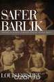 Safer Barlik, Louis Farshee 