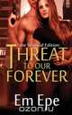 Threat to Our Forever, Em Epe 