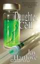 Daughter Cell, Jay Hartlove 