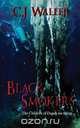 Black Smokers, C. J. Waller 