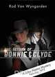 The Return of Bonnie and Clyde, Rod Van Wyngarden 