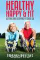 Healthy Happy & Fit, Dwayne Whiting 
