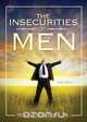 The Insecurities of Men, Isaac Wilson Jr. 