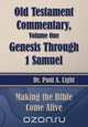 Old Testament Commentary, Genesis Through 1 Samuel, Paul A. Light 