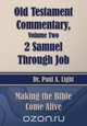 Old Testament Commentary, 2 Samuel Through Job, Paul A. Light 