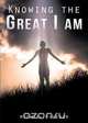 Knowing the Great I Am, Michael Thacker 