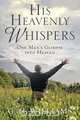 His Heavenly Whispers, G. H. Williams 