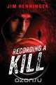 Recording a Kill, Jim Henninger 