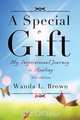 A Special Gift, Wanda L. Brown 